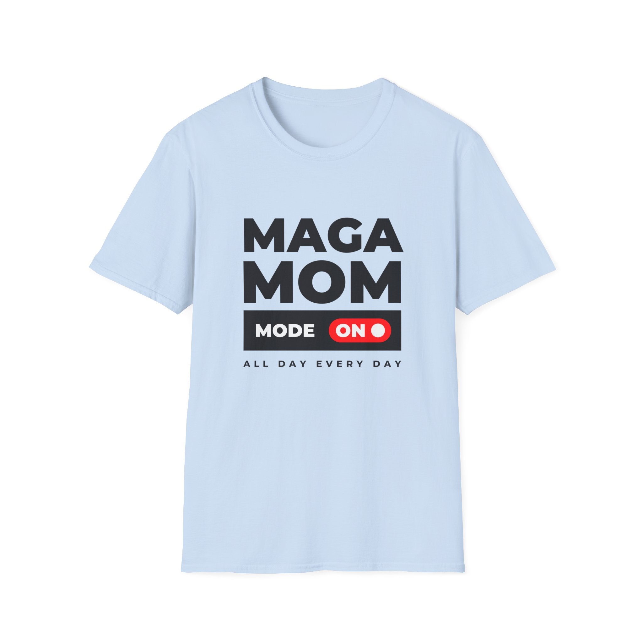 MAGA Mom T-Shirt — Political Statement Tee ("Mode On")