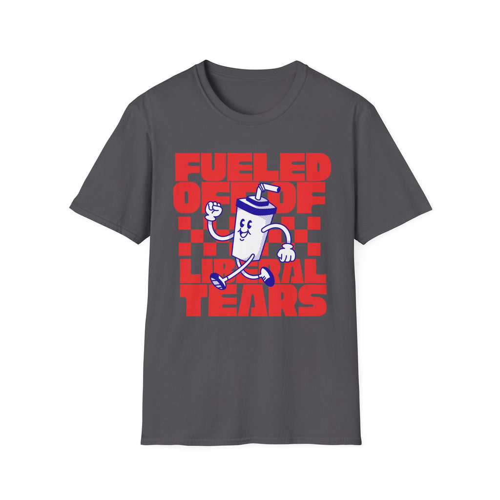 Fueled Off of Tears T-Shirt - Funny Meme Graphic Tee