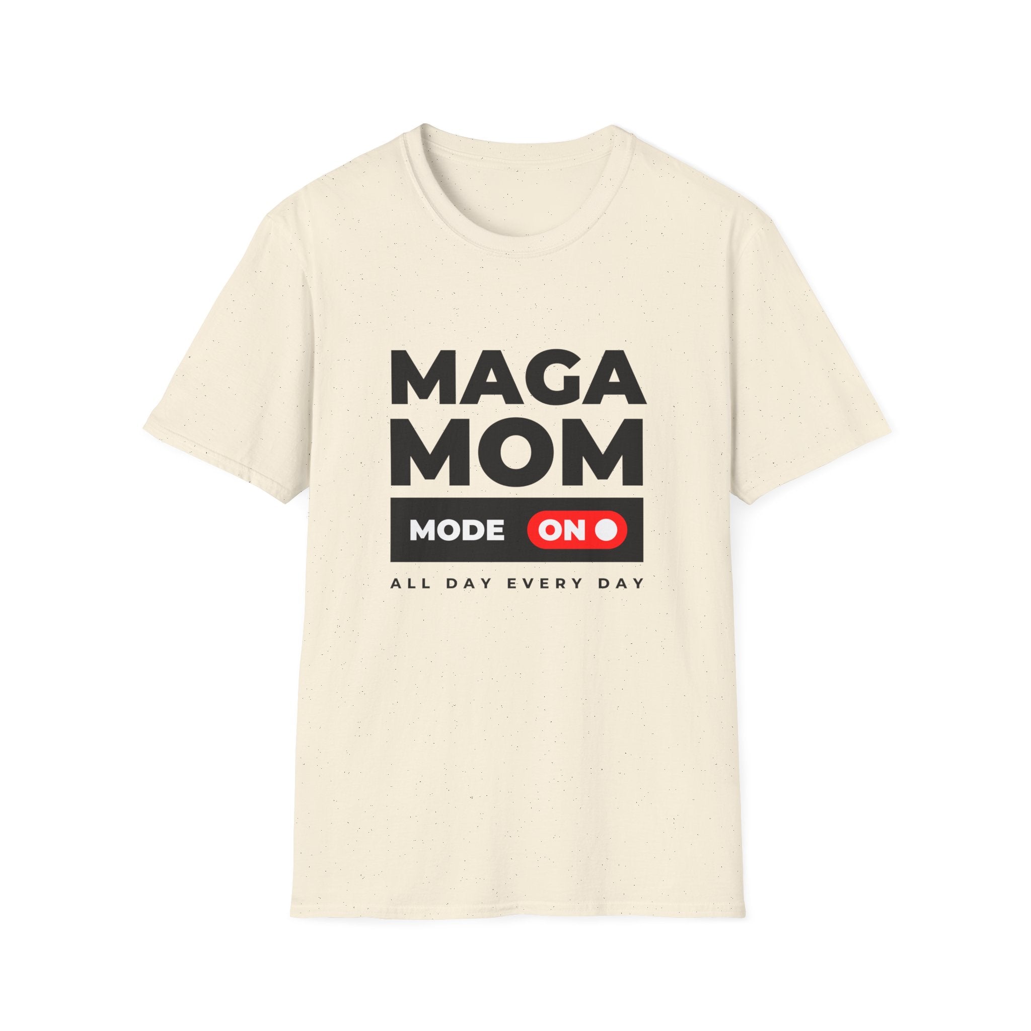 MAGA Mom T-Shirt — Political Statement Tee ("Mode On")